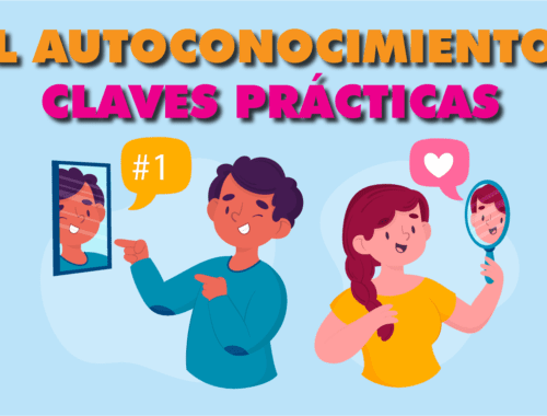 El Autoconocimiento: Claves Prácticas para Transformar tu vida